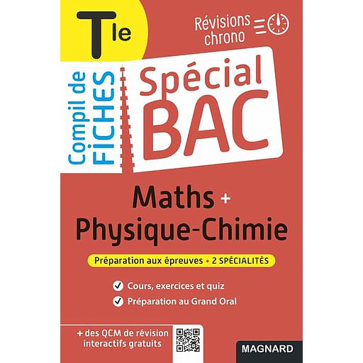 Spécial Bac Compil de Fiches Maths + Physique-Chimie Tle Bac 2023