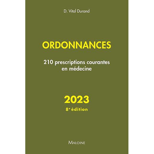 Ordonnances 2023 - 210 prescriptions courantes en médecine