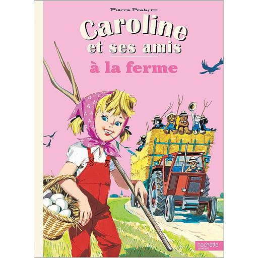 Caroline et ses amis à la ferme