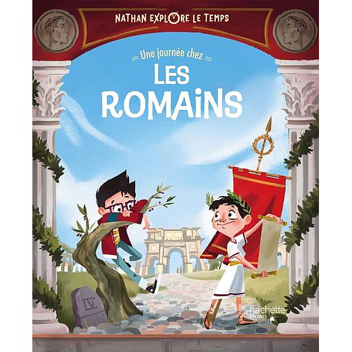 Nathan explore le temps - Une journée chez les Romains
