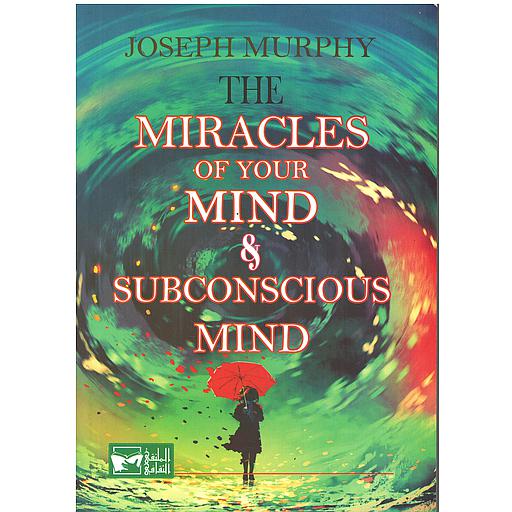 The miracles of your mind and subconscious mind