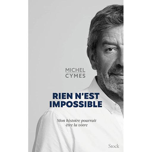 Rien n'est impossible  - Mon histoire pourrait être la vôtre