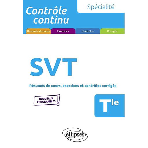Spécialité SVT Tle  - Résumés de cours, exercices et contrôles corrigés
