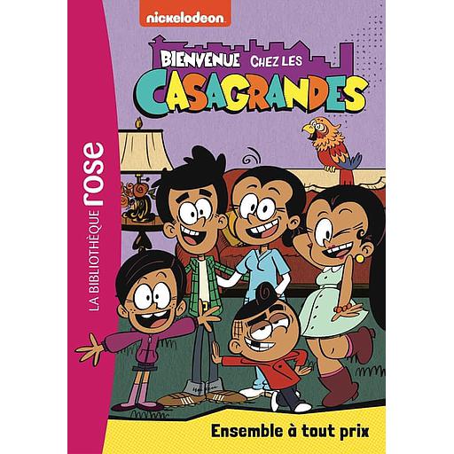 Bienvenue chez les Casagrandes Tome 2 - Ensemble à tout prix