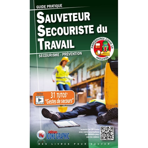 Sauveteur Secouriste du Travail  - Guide pratique Secourisme - Prévention