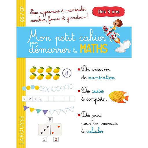 Mon petit cahier pour démarrer les maths GS/CP  - Spécial numération et géométrie !