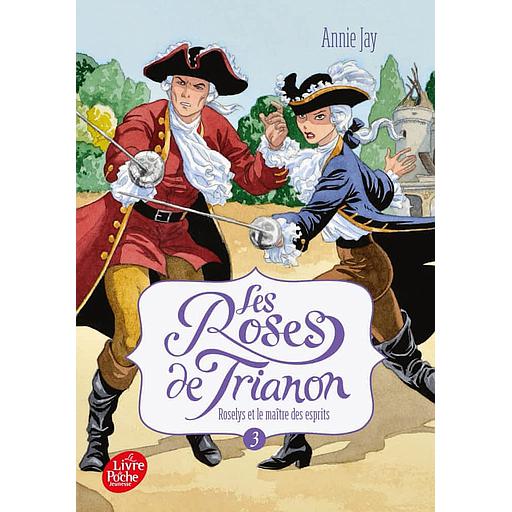 Les Roses de Trianon Tome 3 - Roselys et le maître des esprits