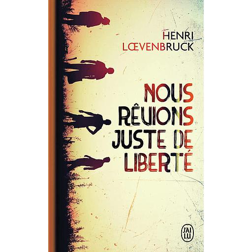 Nous rêvions juste de liberté