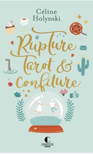 Rupture, tarot et confiture