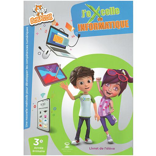 J'excelle en informatique 3 Année primaire