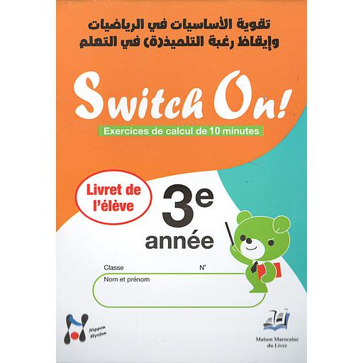 Switch On! 3ème  année Exercices de calcul de 10 minutes أنشطة اعتيادية في الرياضيات