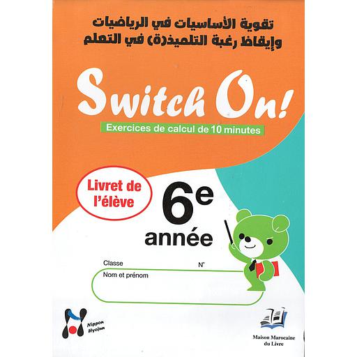 Switch On! 6ème année Exercices de calcul de 10 minutes أنشطة اعتيادية في الرياضيات