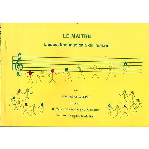 Le Maitre l'éducation musicale de l'enfant