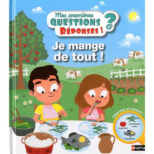 Je mange de tout ! - Questions/réponses - dès 2 ans