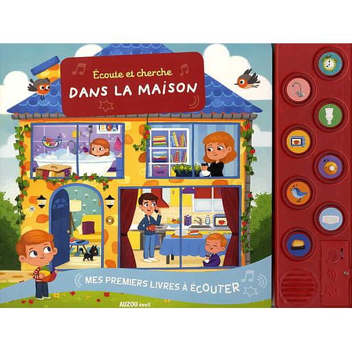 Ecoute et cherche dans la maison