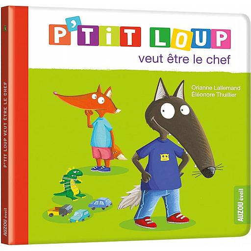 P'tit Loup - P'tit Loup veut être le chef