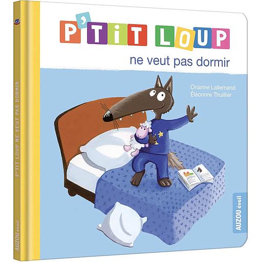 P'tit Loup - P'tit loup ne veut pas dormir
