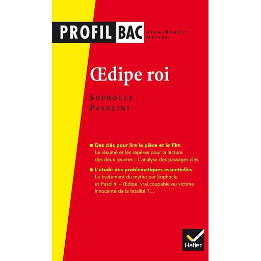 Profil d'une œuvre : Œdipe Roi  - Sophocle