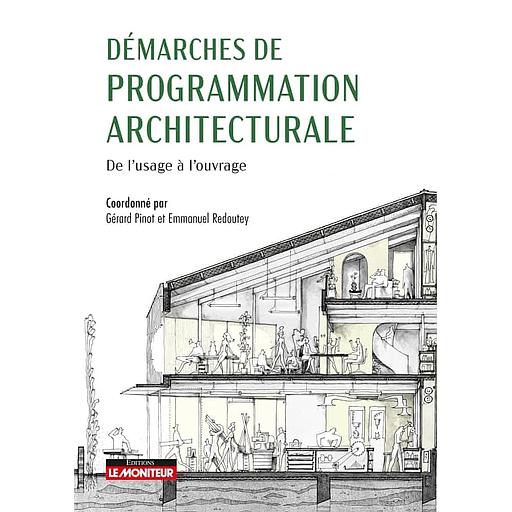 Démarches de programmation architecturale  - De l'usage à l'ouvrage