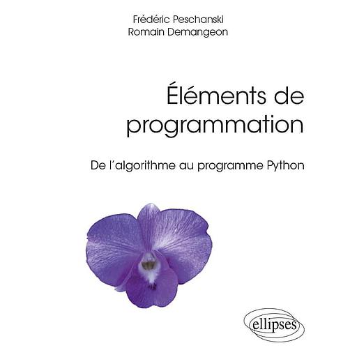 Eléments de programmation  - De l’algorithme au programme Python