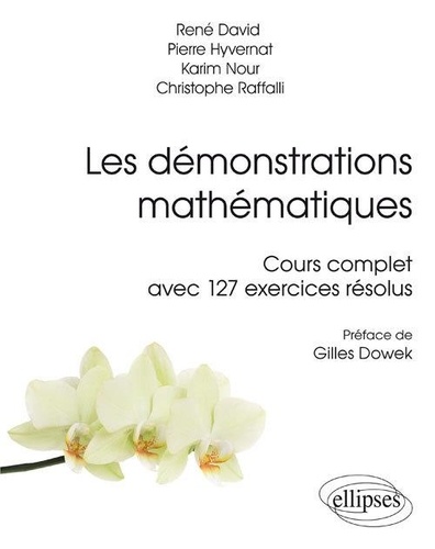 Les démonstrations mathématiques  - Cours complet avec 127 exercices résolus