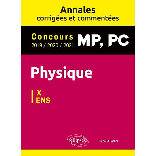 Physique MP, PC  - Concours 2019/2020/2021, X-ENS
