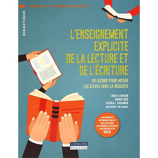 L'enseignement explicite de la lecture et de l'écriture  - 40 leçons pour hisser les élèves vers la réussite