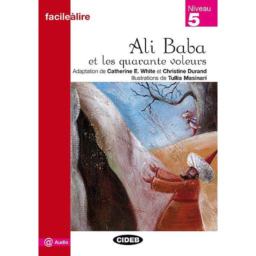 Ali Baba et les 40 voleurs - (Collection : Facile à lire)