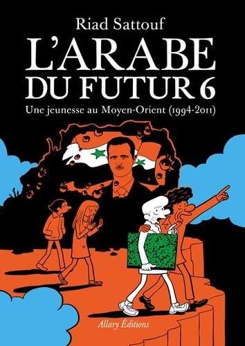 L'Arabe du futur Tome 6 - Une jeunesse au Moyen-Orient (1994-2011)