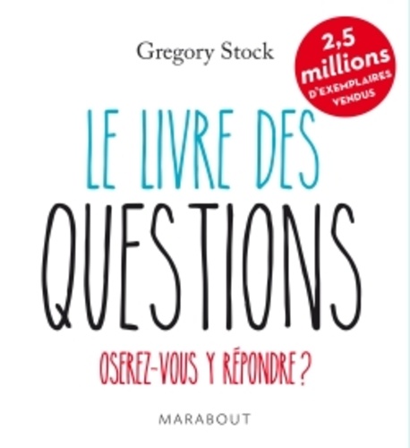 Le livre des questions  - Oserez-vous y répondre ?