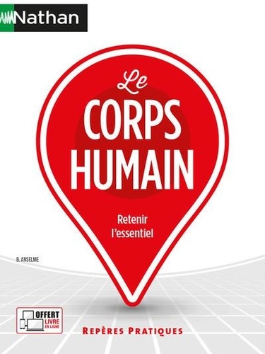 Le corps humain - Retenir l'essentiel