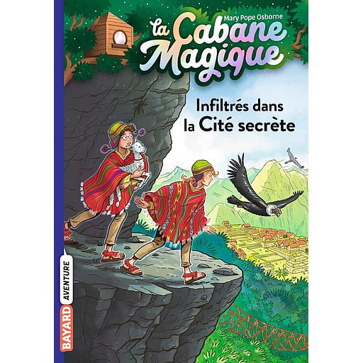 La cabane magique Tome 55 - Infiltrés dans la Cité secrète