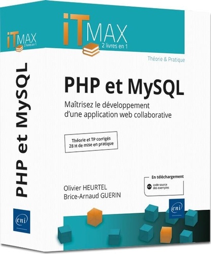 PHP et MySQL  - Maîtrisez le développement d'une application web collaborative