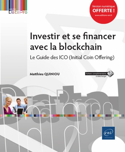 Investir et se financer avec la blockchain  - Le guide des ICO (Initial Coin Offering)