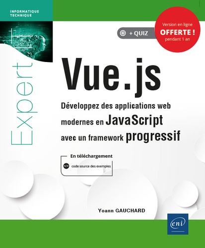 Vue.js  - Développez des applications web modernes en JavaScript avec un framework progressif