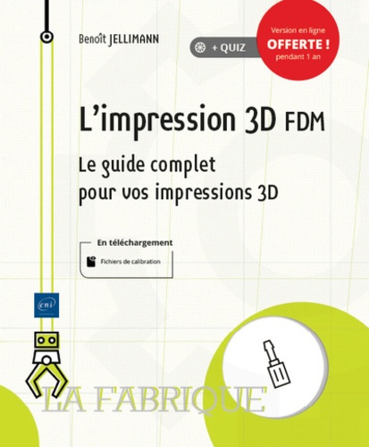 L'impression 3D FDM  - Le guide complet pour vos impressions 3D
