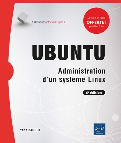 Ubuntu  - Administration d'un système Linux 6e édition