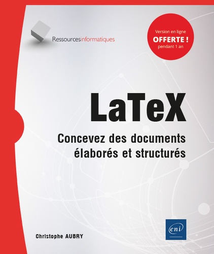 LaTex  - Concevez des documents élaborés et structurés