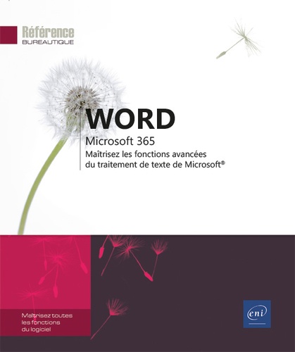 Word Microsoft 365  - Maîtrisez les fonctions avancées du traitement de texte de Microsoft®