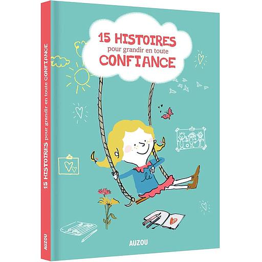 15 histoires pour grandir en toute confiance