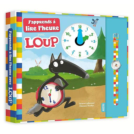 J'apprends à lire l'heure avec Loup  - Avec une montre