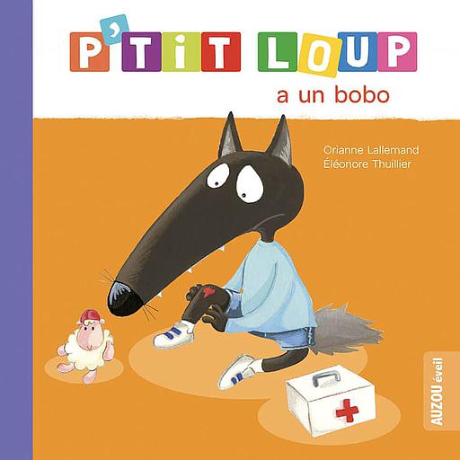 P'tit Loup - P'tit Loup a un bobo