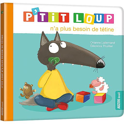 P'tit Loup - P'tit Loup n'a plus besoin de tétine