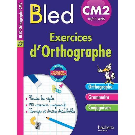 Exercices d'orthographe CM2 10-11 ans