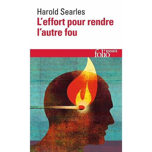 L'effort pour rendre l'autre fou