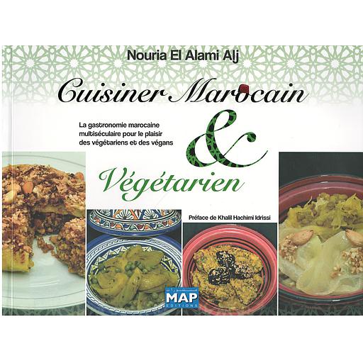 Cuisiner Marocain &amp; Végétarien