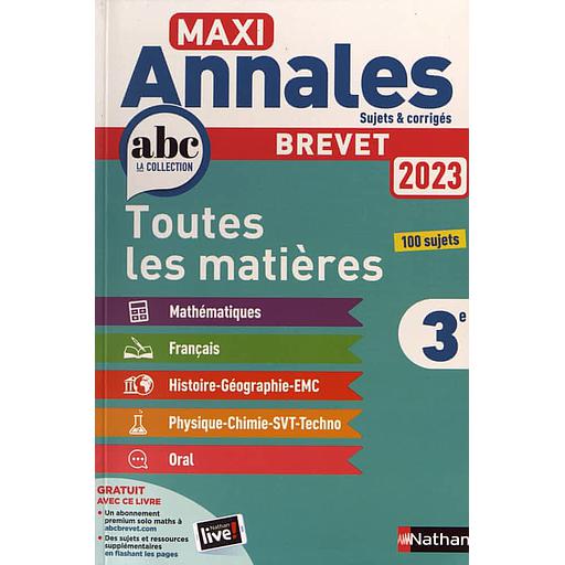 Maxi Annales Brevet - Sujets et corrigés  - Toutes les matières 3e