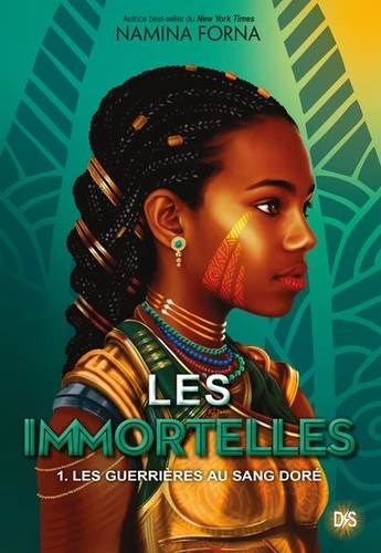 Les Immortelles Tome 1 - Les guerrières au sang doré