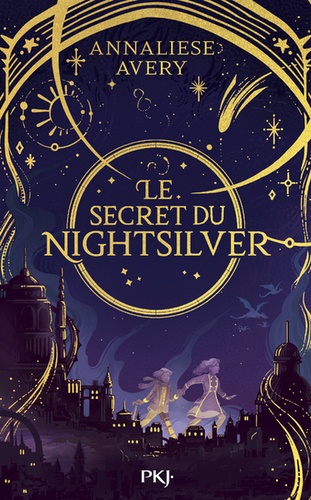 Le mécanisme céleste Tome 1 - Le secret du Nightsilver