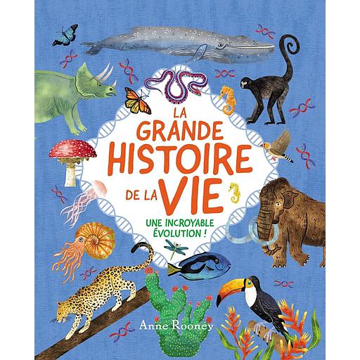La grande histoire de la vie  - Une incroyable évolution !
